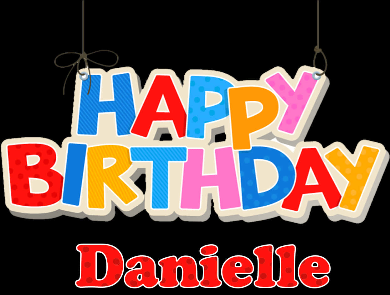 Colorful Happy Birthday Danielle