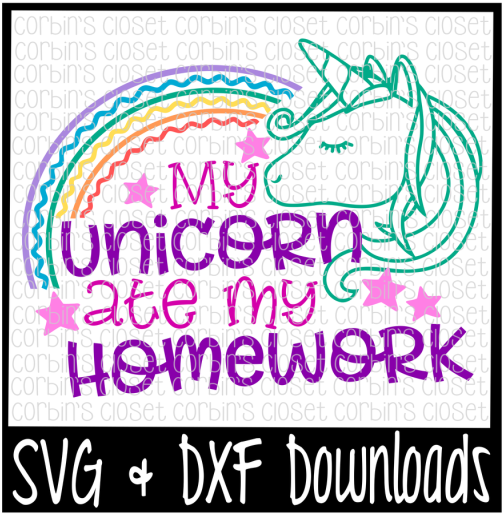 My Unicorn Ate My Homework - Unicorn Ate My Homework Svg, Hd Png Download