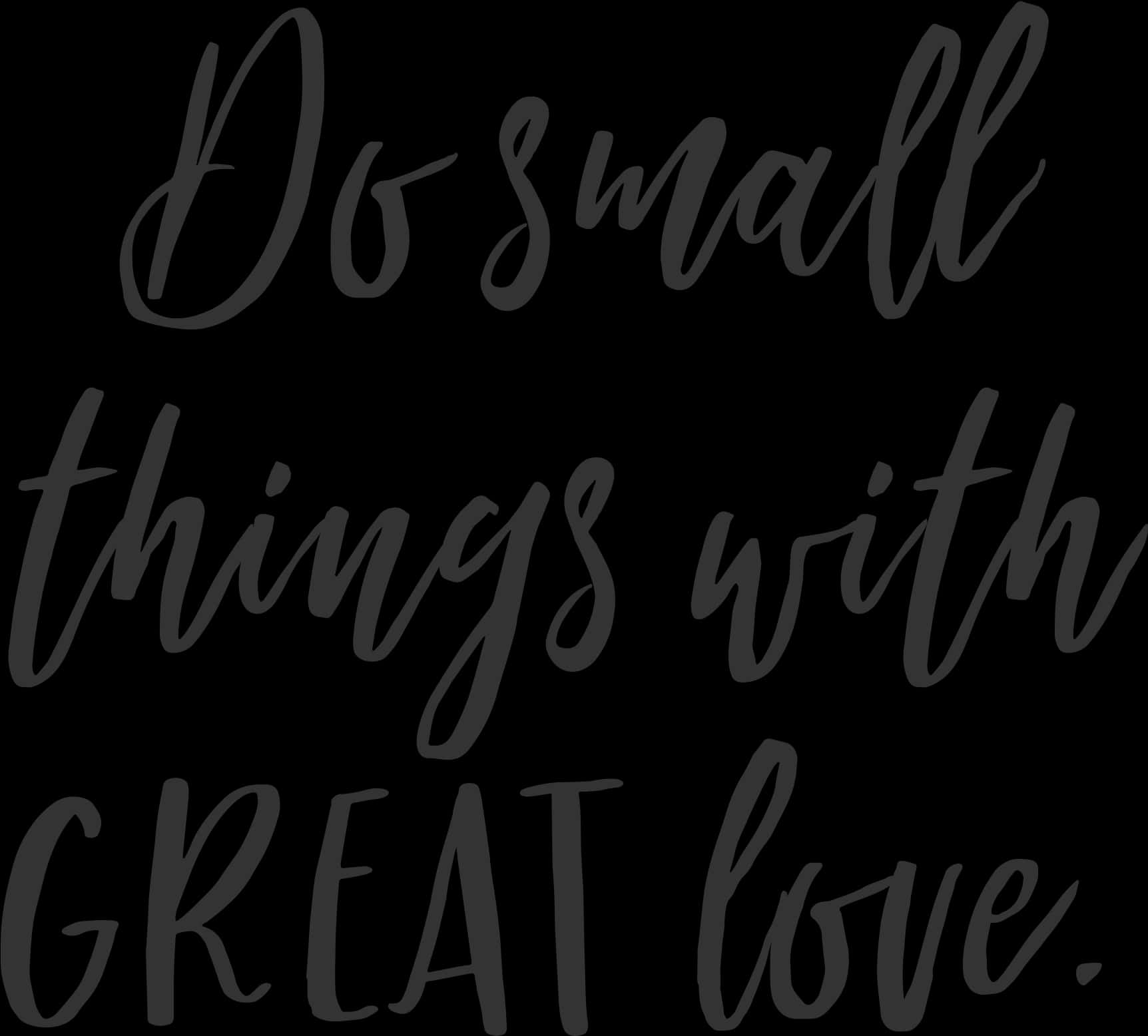 Small Things With Great Love Quote