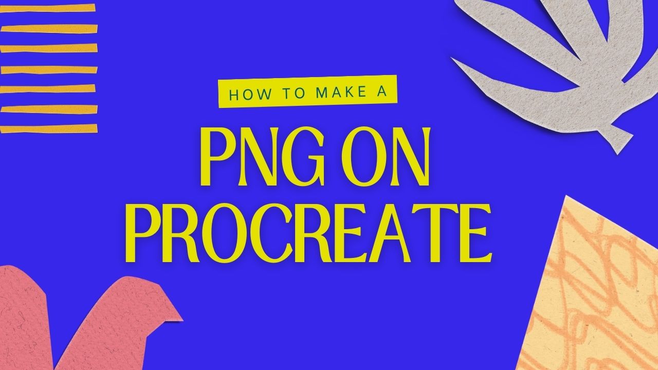 How to Make a PNG on Procreate?